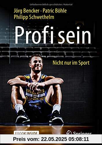 Profi sein - Nicht nur im Sport Profi sein - Nicht nur im Sport