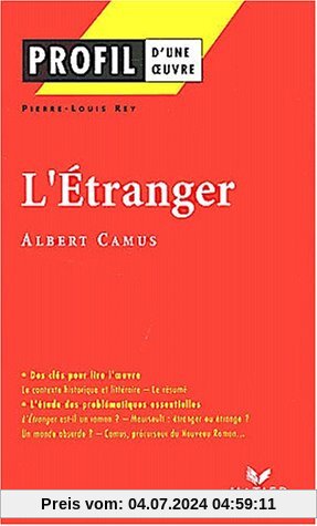 Profil D'une Oeuvre Bd. 13: L' Etranger. Albert Camus
