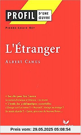 Profil D'une Oeuvre Bd. 13: L' Etranger. Albert Camus Profil D'une Oeuvre Bd. 13: L' Etranger. Albert Camus