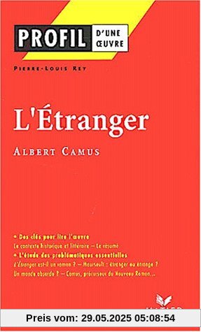 Profil D'une Oeuvre Bd. 13: L' Etranger. Albert Camus