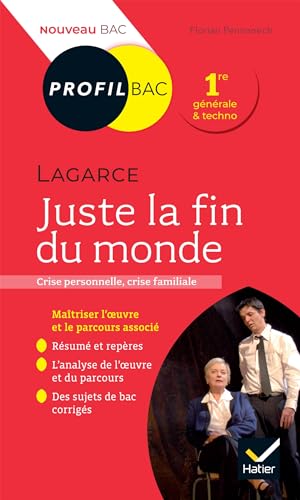 Profil - Lagarce, Juste la fin du monde: toutes les clés d'analyse pour le bac