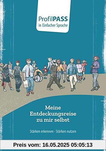 ProfilPASS in Einfacher Sprache: Meine Entdeckungsreise zu mir selbst