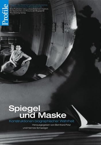 Profile 13, Spiegel und Maske: Konstruktionen biographischer Wahrheit