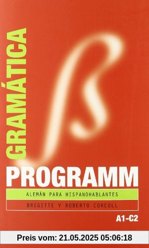 Programm, alemán para hispanohablantes, A1-C2. Gramática