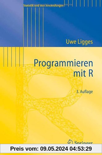 Programmieren Mit R (Statistik Und Ihre Anwendungen) (German Edition): 3. Auflage