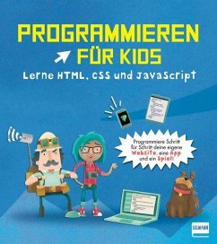 Programmieren für Kids - Lerne HTML, CSS und JavaScript von Ullmann Medien