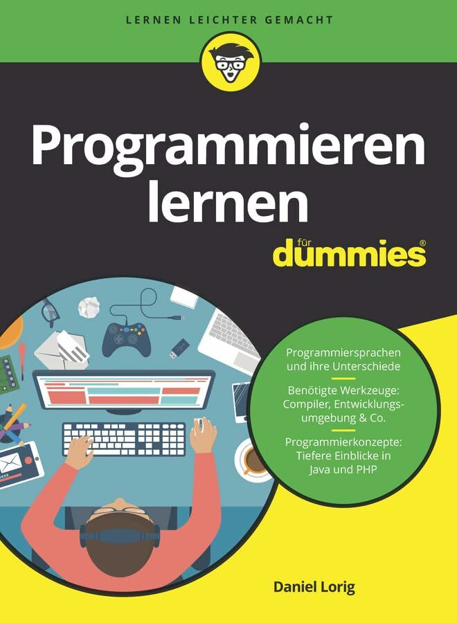 Programmieren lernen für Dummies: Programmiersprachen und ihre Unterschiede. Benötigte Werkzeu... Programmieren lernen für Dummies: Programmiersprachen und ihre Unterschiede. Benötigte Werkzeu...