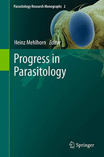 Progress in Parasitology (Parasitology Research Monographs, Band 2) von Springer