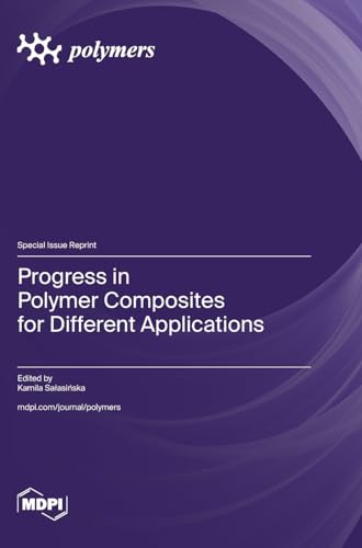 Progress in Polymer Composites for Different Applications von MDPI AG