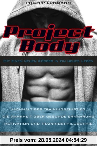 Project Body: Mit einem neuen Körper in ein neues Leben