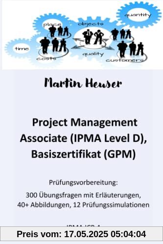 Project Management Associate (IPMA Level D): Prüfungsvorbereitung nach IPMA, ICB 4