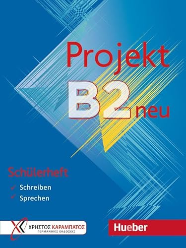 Projekt B2 neu: Schreiben – Sprechen / Schülerheft von Hueber Verlag