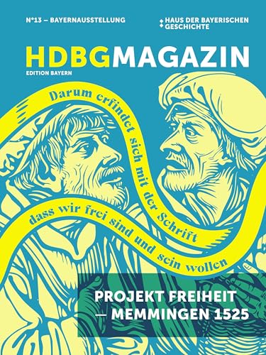 Projekt Freiheit – Memmingen 1525 (HDBG Magazin) von Pustet, F
