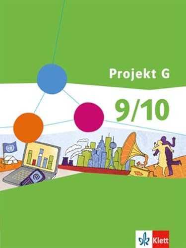 Projekt G Gesellschaftswissenschaften 9/10. Ausgabe Berlin, Brandenburg: Schülerbuch Klasse 9/10 (Projekt G Gesellschaftswissenschaften. Ausgabe für Berlin und Brandenburg ab 2012)