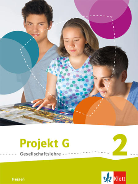 Projekt G Gesellschaftslehre 2. Ausgabe Hessen von Klett