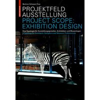 Projektfeld Ausstellung / Project Scope: Exhibition Design