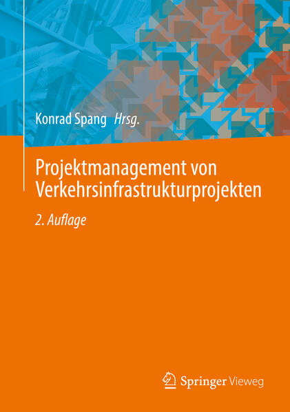 Projektmanagement von Verkehrsinfrastrukturprojekten von Springer-Verlag GmbH