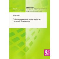 Projektmanagement wertorientierter Mergers & Acquisitions