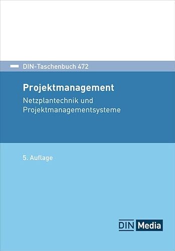 Projektmanagement: Netzplantechnik und Projektmanagementsysteme (DIN-Taschenbuch) von DIN Media