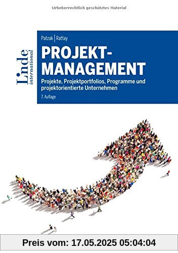 Projektmanagement: Projekte, Projektportfolios, Programme und projektorientierte Unternehmen (Linde Lehrbuch)