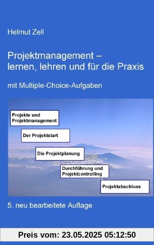 Projektmanagement. - lernen, lehren und für die Praxis