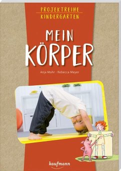 Projektreihe Kindergarten - Mein Körper von Kaufmann