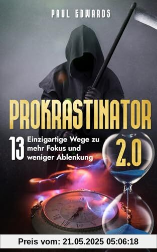 Prokrastinator 2.0: Wege zu mehr Fokus und weniger Ablenkung