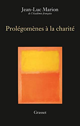 Prolégomènes à la charité: Edition définitive von GRASSET