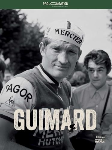 Prolongation - Cyrille Guimard: Le monde de Guimard Prolongation - Cyrille Guimard: Le monde de Guimard von OUEST FRANCE