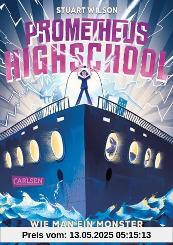 Prometheus Highschool 1: Wie man ein Monster zum Leben erweckt: Spannung, Spaß und Grusel