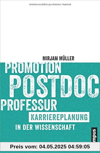 Promotion - Postdoc - Professur: Karriereplanung in der Wissenschaft