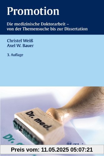 Promotion: Die medizinische Doktorarbeit - von der Themensuche bis zur Dissertation