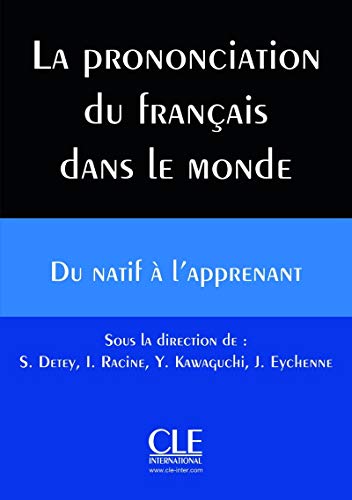 La prononciation du français dans le monde von CLÉ INTERNACIONAL