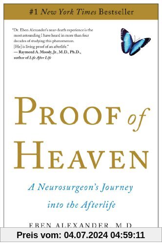 Proof of Heaven: A Neurosurgeon's Journey into the Afterlife