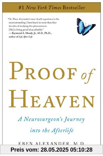 Proof of Heaven: A Neurosurgeon's Journey into the Afterlife