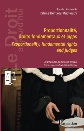 Proportionnalité, droits fondamentaux et juges: Proportionality, fundamental rights and judges von Editions L'Harmattan