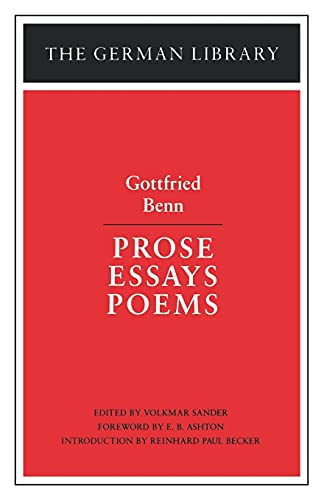 Prose, Essays, Poems: Gottfried Benn (German Library)