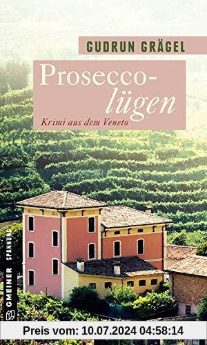 Proseccolügen: Krimi aus dem Veneto (Kriminalromane im GMEINER-Verlag)