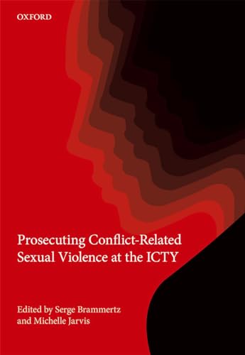 Prosecuting Conflict-Related Sexual Violence von Oxford University Press, USA