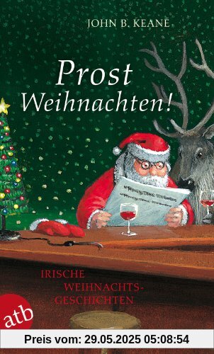 Prost Weihnachten!: Irische Weihnachtsgeschichten