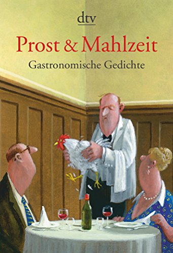 Prost & Mahlzeit: Gastronomische Gedichte (dtv Klassik)