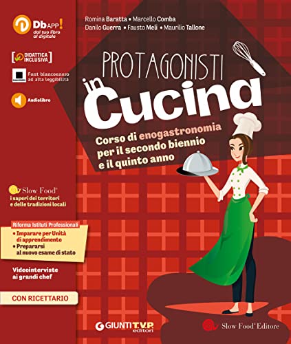 Protagonisti in cucina. Corso di enogastronomia. Per il triennio degli Ist. professionali alberghieri. Con e-book. Con espansione online (Vol. 2)