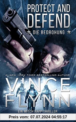 Protect and Defend - Die Bedrohung: Ein Mitch Rapp Thriller