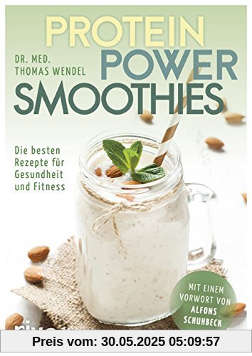Protein-Power-Smoothies: Die besten Rezepte für Gesundheit und Fitness
