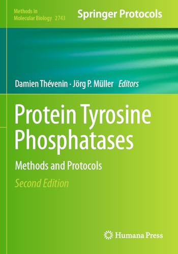Protein Tyrosine Phosphatases: Methods and Protocols (Methods in Molecular Biology, Band 2743) von Humana