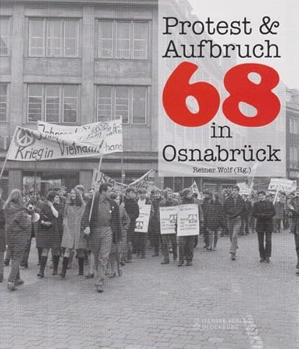 Protest & Aufbruch: 68 in Osnabrück von Isensee Florian GmbH
