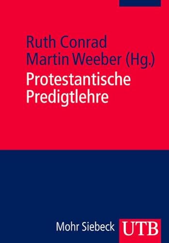 Protestantische Predigtlehre: Eine Darstellung in Quellen