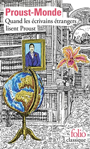 Proust-Monde: Quand les écrivains étrangers lisent Proust von FOLIO