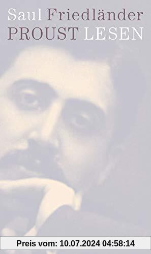 Proust lesen: Ein Essay