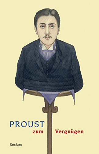 Proust zum Vergnügen: französische Literatur in deutscher Übersetzung (Reclams Universal-Bibliothek)